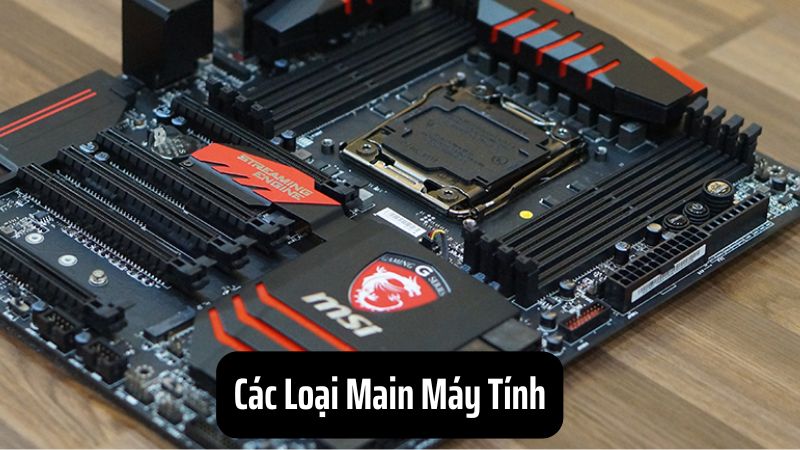 Các Loại Main Máy Tính