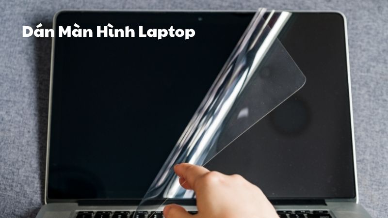 Dán Màn Hình Laptop