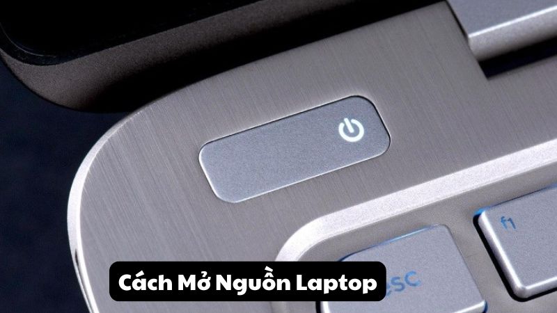 Cách Mở Nguồn Laptop