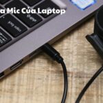 Cách Sửa Mic Của Laptop