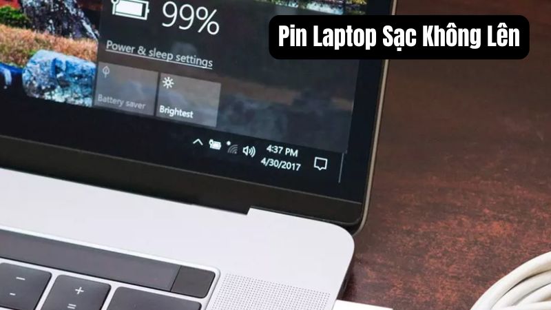 Pin Laptop Sạc Không Lên